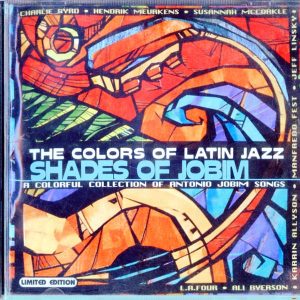 THE COLORS OF LATIN JAZZ Shades Of Jobim